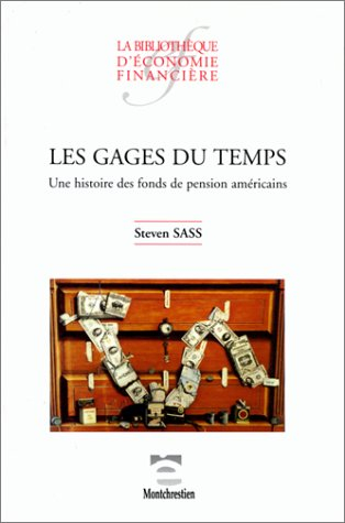 les gages du temps. une histoire des fonds de pension américains