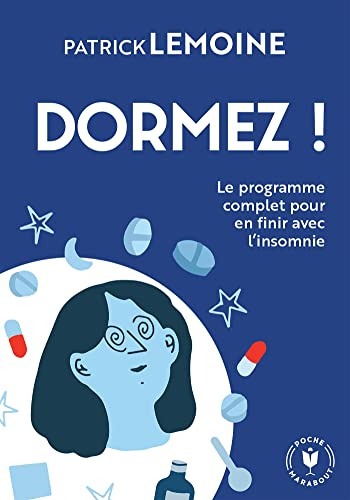 Dormez ! : le programme complet pour en finir avec l'insomnie