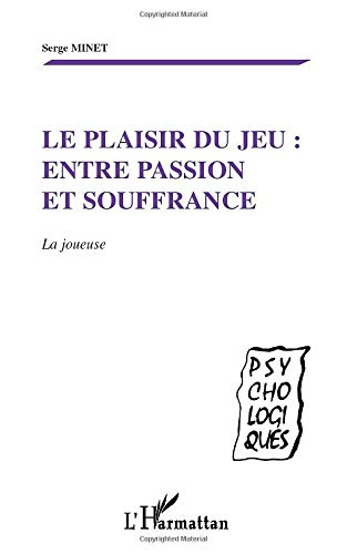 Le plaisir du jeu, entre passion et souffrance : la joueuse