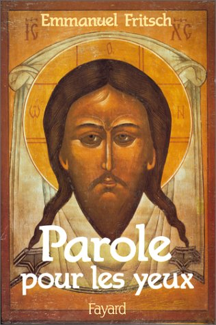 Parole pour les yeux : clés pour les icônes des fêtes du Seigneur et de la Mère de Dieu