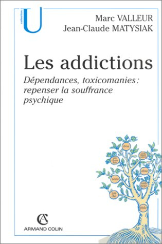 Les addictions : repenser la souffrance psychique