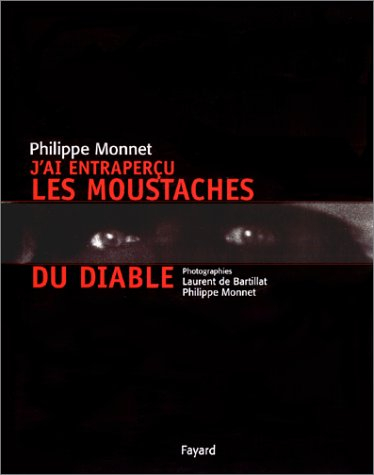 J'ai entraperçu les moustaches du diable