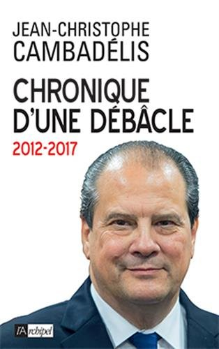 Chronique d'une débâcle : 2012-2017