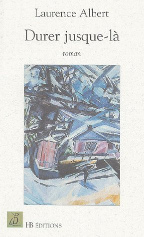 Durer jusque-là