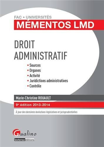 Droit administratif : sources, organes, activité, juridictions administratives, contrôle