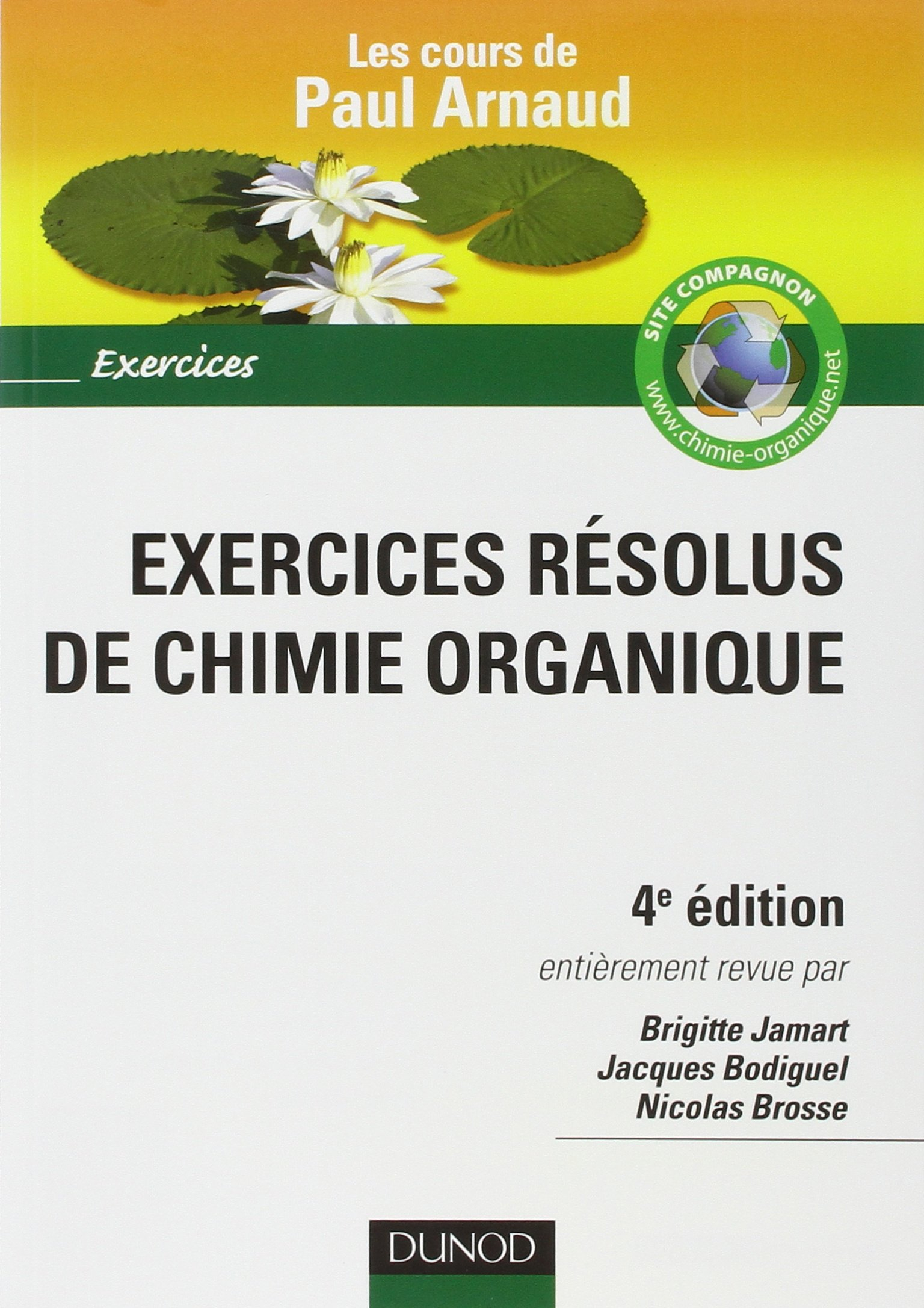 Exercices résolus de chimie organique : les cours de Paul Arnaud