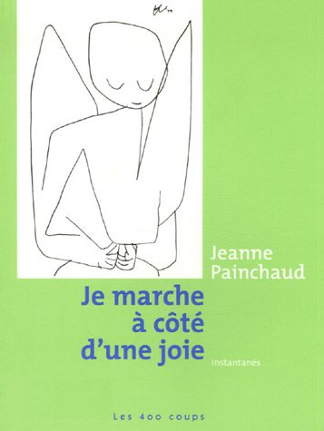 je marche à côté d'une joie : instantanés