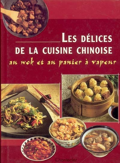 Les délices de la cuisine chinoise au wok et au panier à vapeur