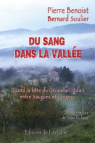 Du sang dans la vallée : quand la bête du Gévaudan rôdait entre Saugues et Langeac