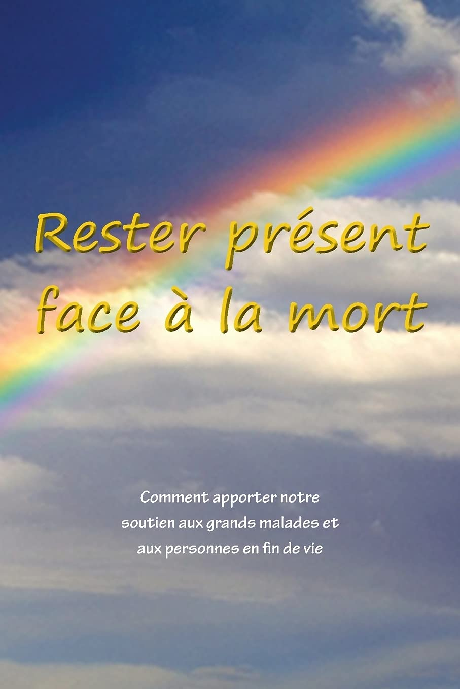 Rester présent face à la mort