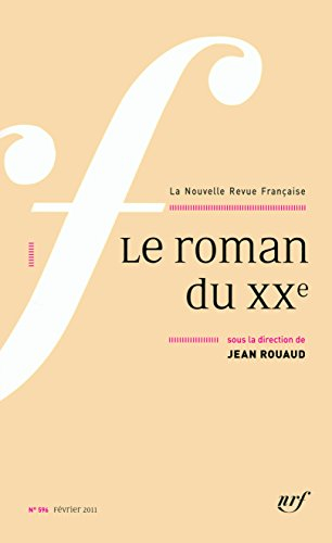 Nouvelle revue française, n° 596. Le roman du XXe siècle