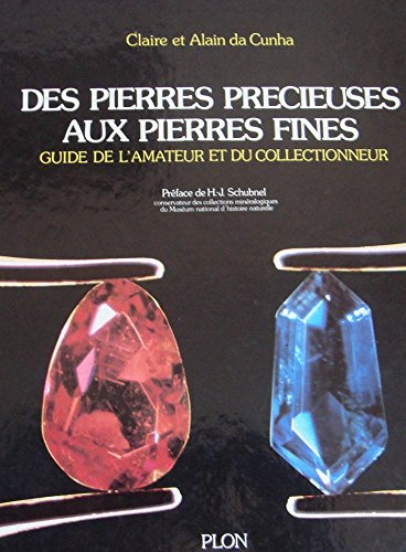 Des pierres précieuses aux pierres fines : Guide de l'amateur et du collectionneur