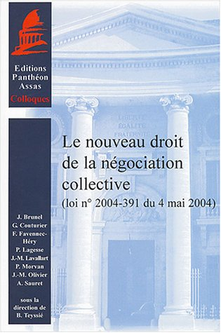 Le nouveau droit de la négociation collective (loi n° 2004-391 du 4 mai 2004)