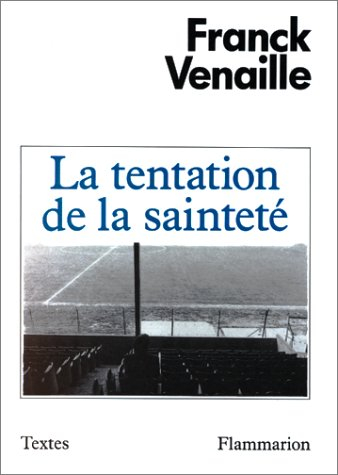 la tentation de la sainteté