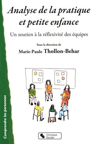 Analyse de la pratique et petite enfance : un soutien à la réflexivité des équipes