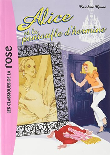 Alice. Vol. 6. Alice et la pantoufle d'hermine