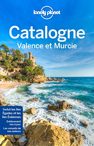 Catalogne, Valence et Murcie : Barcelone, Costa Brava, Pyrénées catalanes, Costa Daurada, Valence et