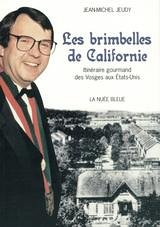 Les brimbelles de Californie : itinéraire gourmand des Vosges aux Etats-Unis