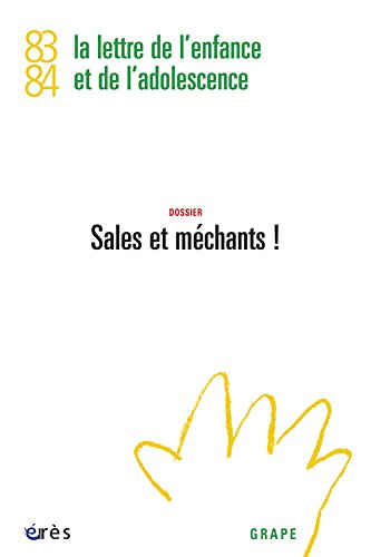Lettre de l'enfance et de l'adolescence (La), n° 83-84. Sales et méchants !