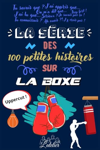 La série des 100 petites histoires sur - La Boxe