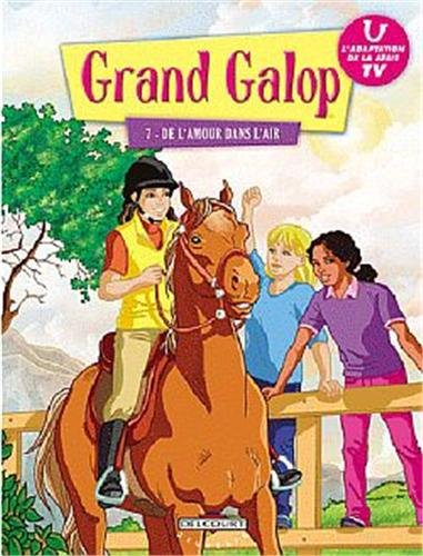 Grand Galop. Vol. 7. De l'amour dans l'air