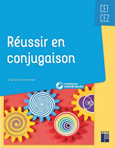Réussir en conjugaison CE1, CE2