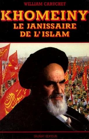 Khomeiny, le janissaire de l'Islam