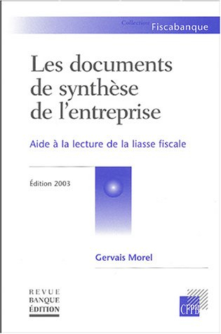 Les documents de synthèse de l'entreprise : aide à la lecture de la liasse fiscale