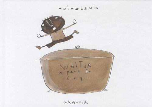 Walter a peur du coq