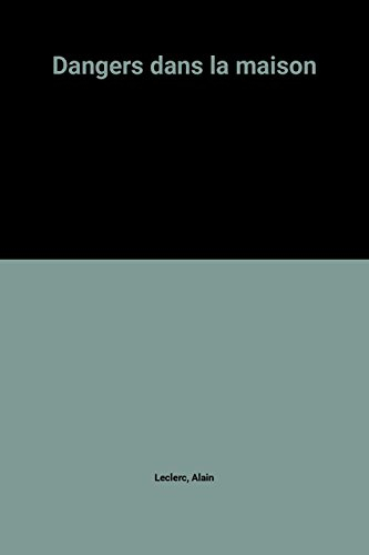 Dangers dans la maison