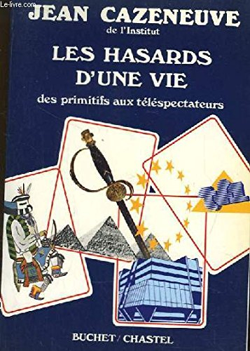 Les Hasards d'une vie : des primitifs aux téléspectateurs
