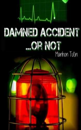 Damned accident... Or not