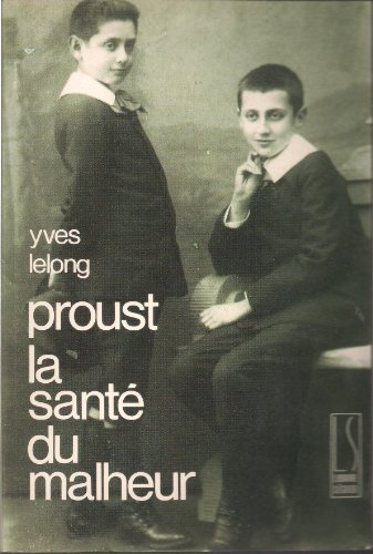 Proust, la santé du malheur