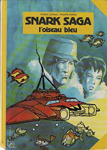 Snark Saga : l'oiseau bleu