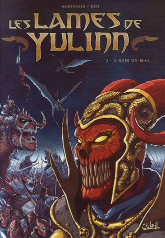 Les lames de Yulinn. Vol. 1. L'aube du mal
