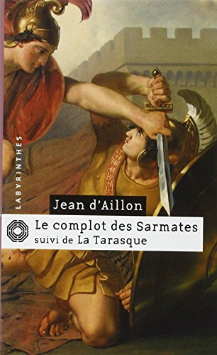 Le complot des Sarmates. La tarasque