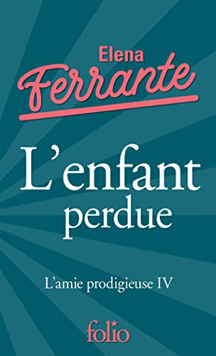 L'amie prodigieuse. Vol. 4. L'enfant perdue