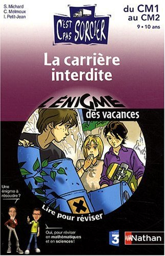 La carrière interdite : du CM1 au CM2, 9-10 ans