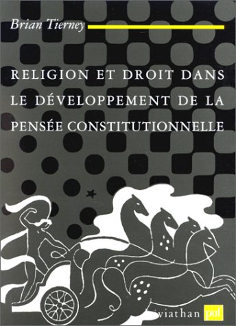 Religion et droit dans le développement de la pensée constitutionnelle : 1150-1650
