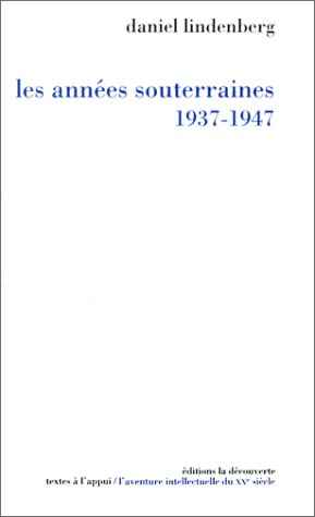 Les années souterraines : 1937-1947. Chronologie culturelle détaillée de 1936 à 1948