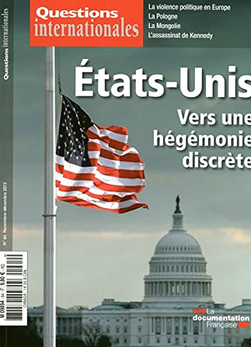 Questions internationales, n° 64. Etats-Unis : vers une hégémonie discrète