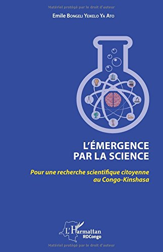 L'émergence par la science: Pour une recherche scientifique citoyenne au Congo - Kinshasa