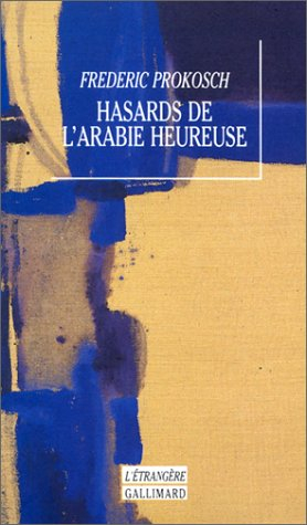 Hasards de l'Arabie heureuse