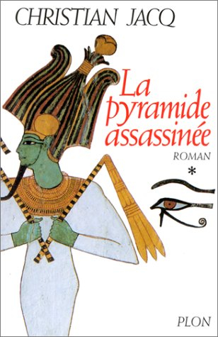 Le juge d'Egypte. Vol. 1. La Pyramide assassinée