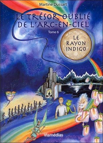 Le trésor oublié de l'arc-en-ciel - Tome 6 - Le rayon indigo