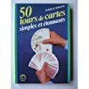 50 tours de cartes simples et étonnants