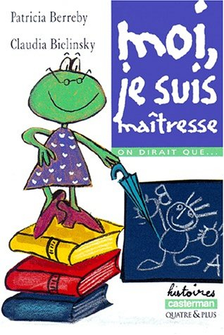 On dirait que .... Moi, je suis maîtresse