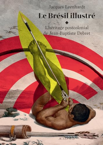 Le Brésil illustré : l'héritage postcolonial de Jean-Baptiste Debret