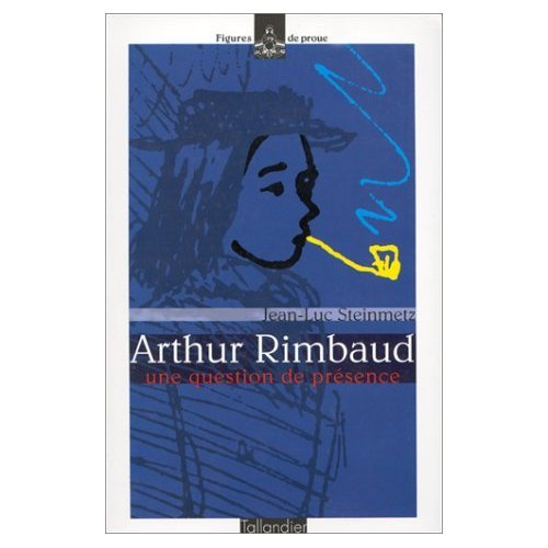Arthur Rimbaud : une question de présence