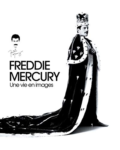 Freddy Mercury : the great pretender : une vie en images
